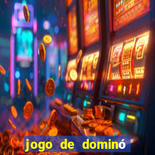 jogo de dominó que ganha dinheiro de verdade